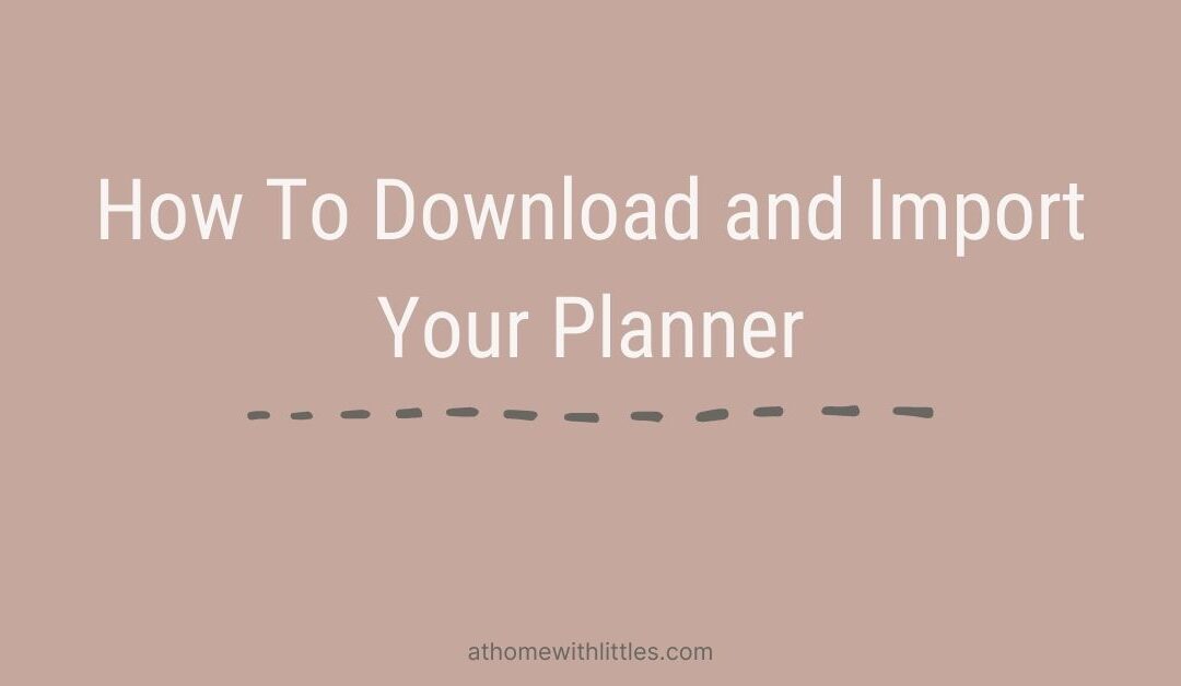 How to download and import your planner